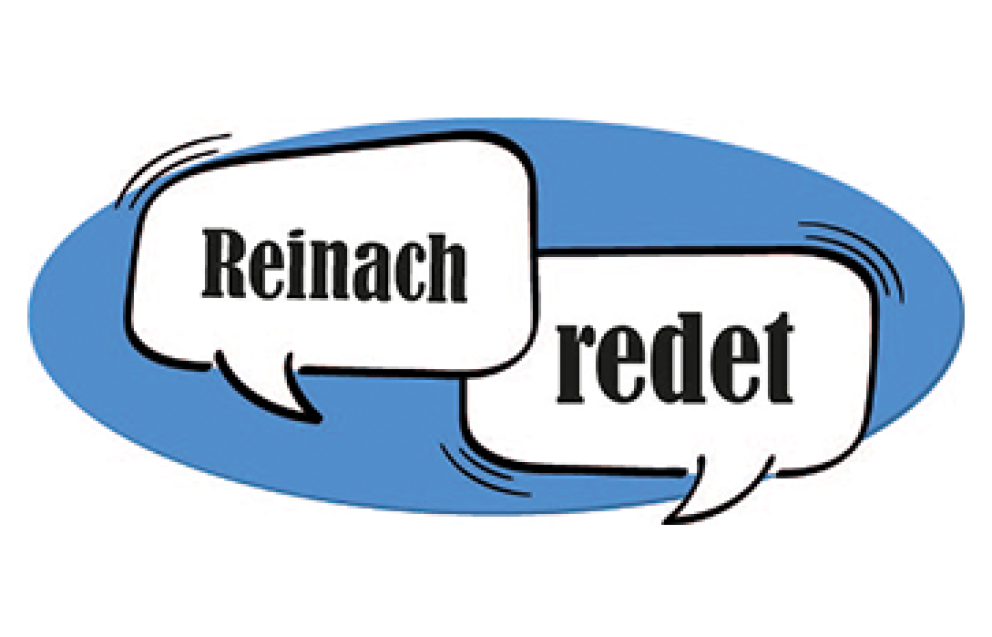 Reinach redet – informieren, austauschen, verstehen